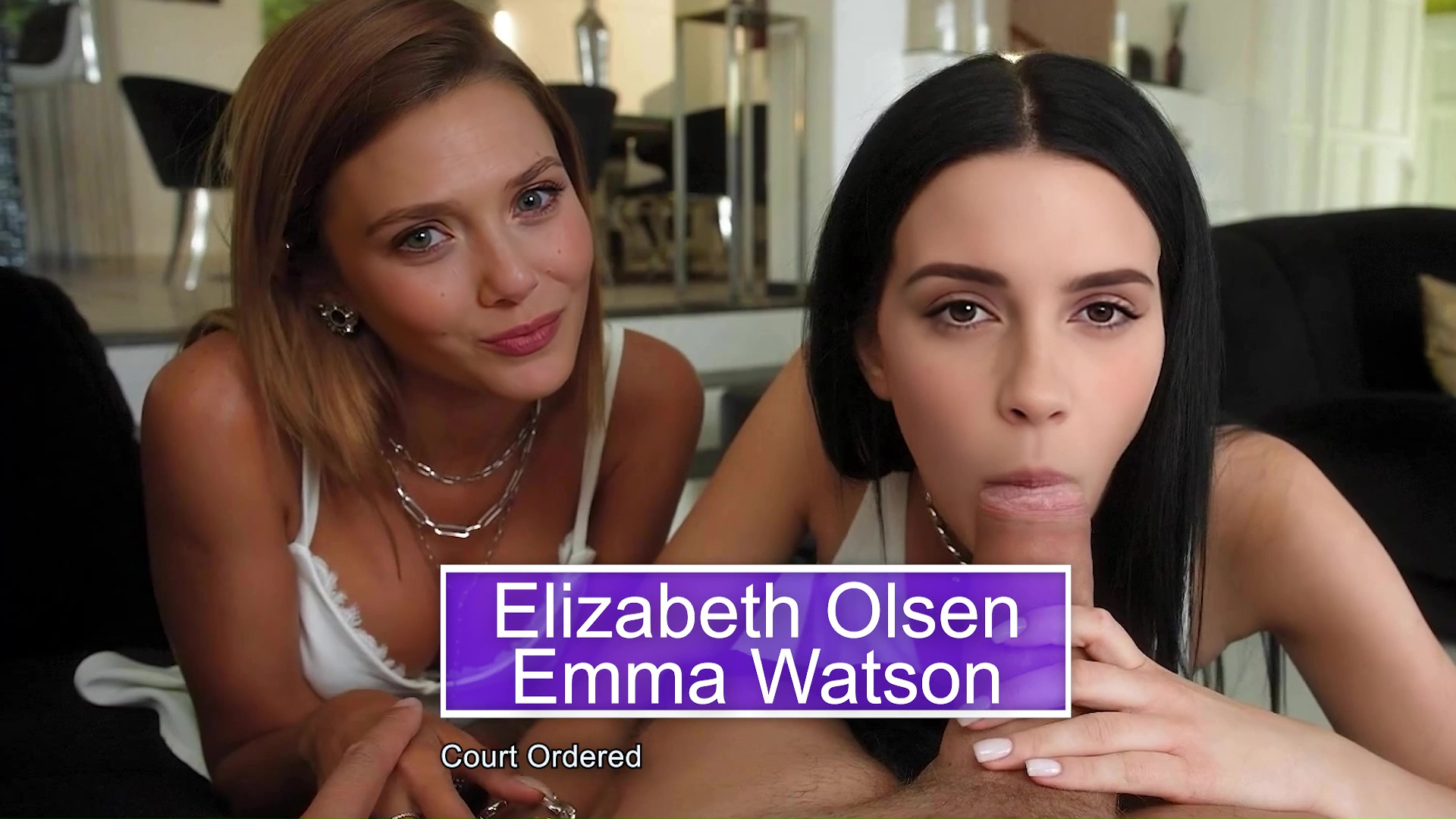 Elizabeth Olsen, Emma Watson - Court Ordered - Full Video