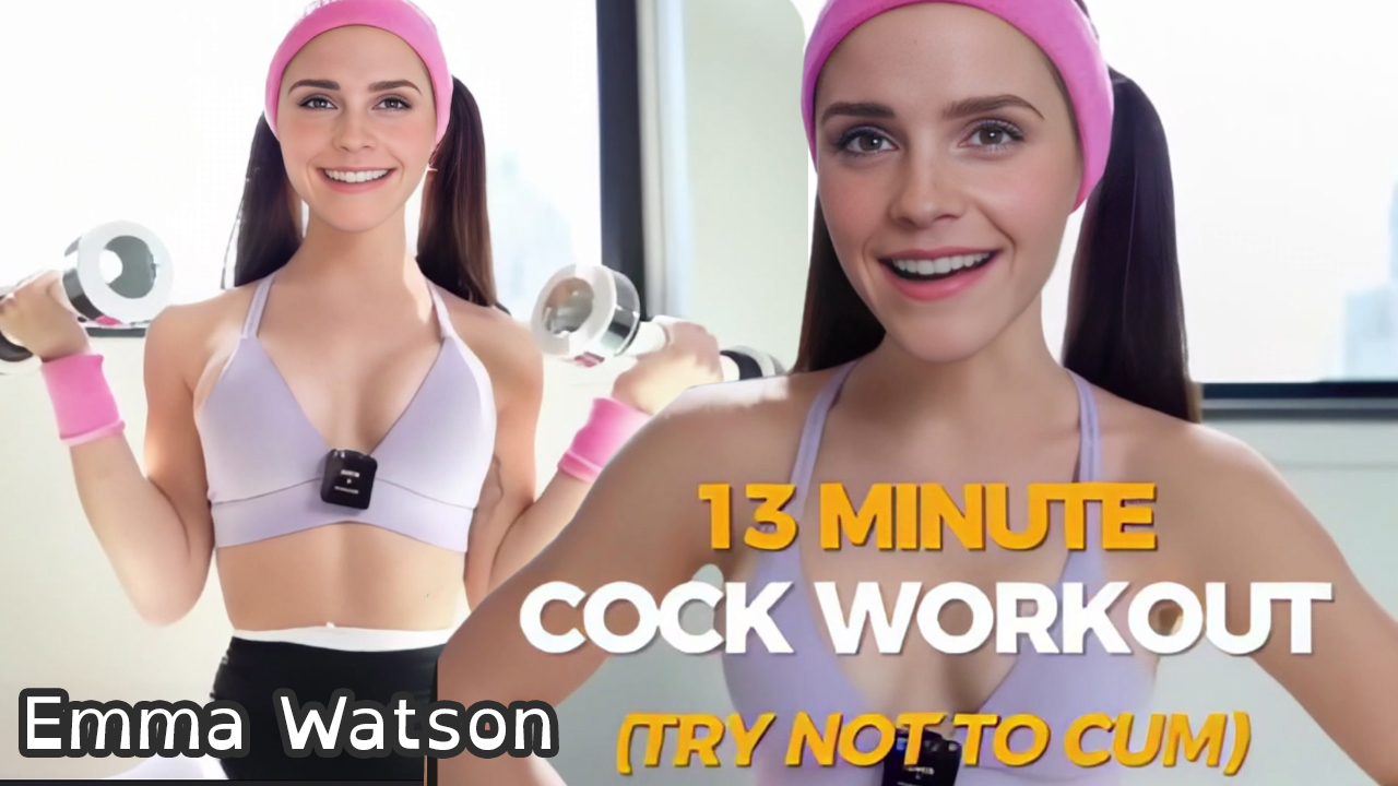 Emma Watson Workout Voice Fake