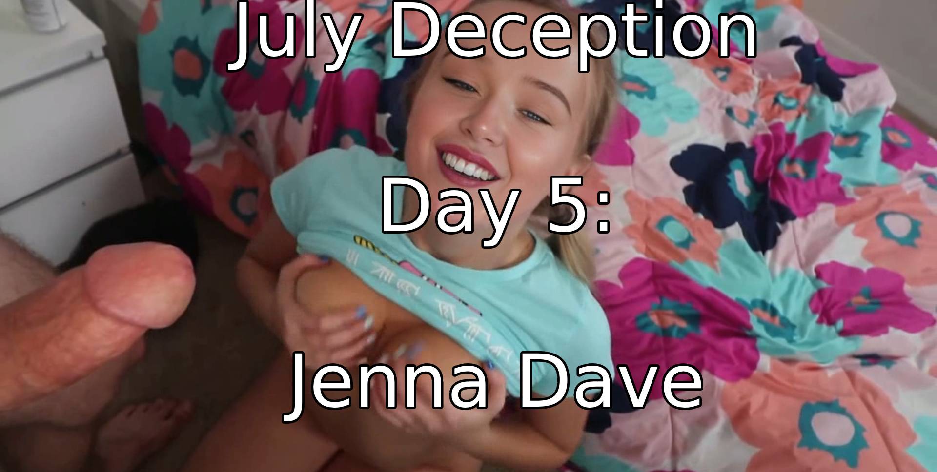 CrticalFakes Presents July Deception: Day 5: Jenna Dave